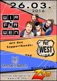 WirFürWen, Pat West und Maskenball plakat